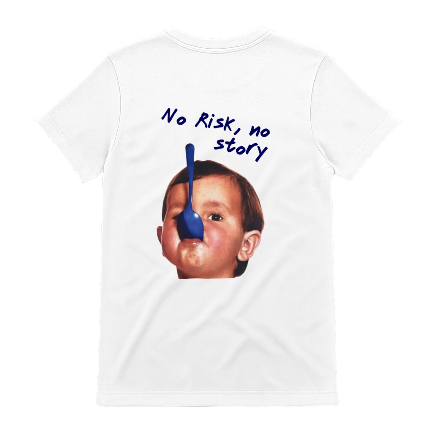 No risk No story . White T-shirt