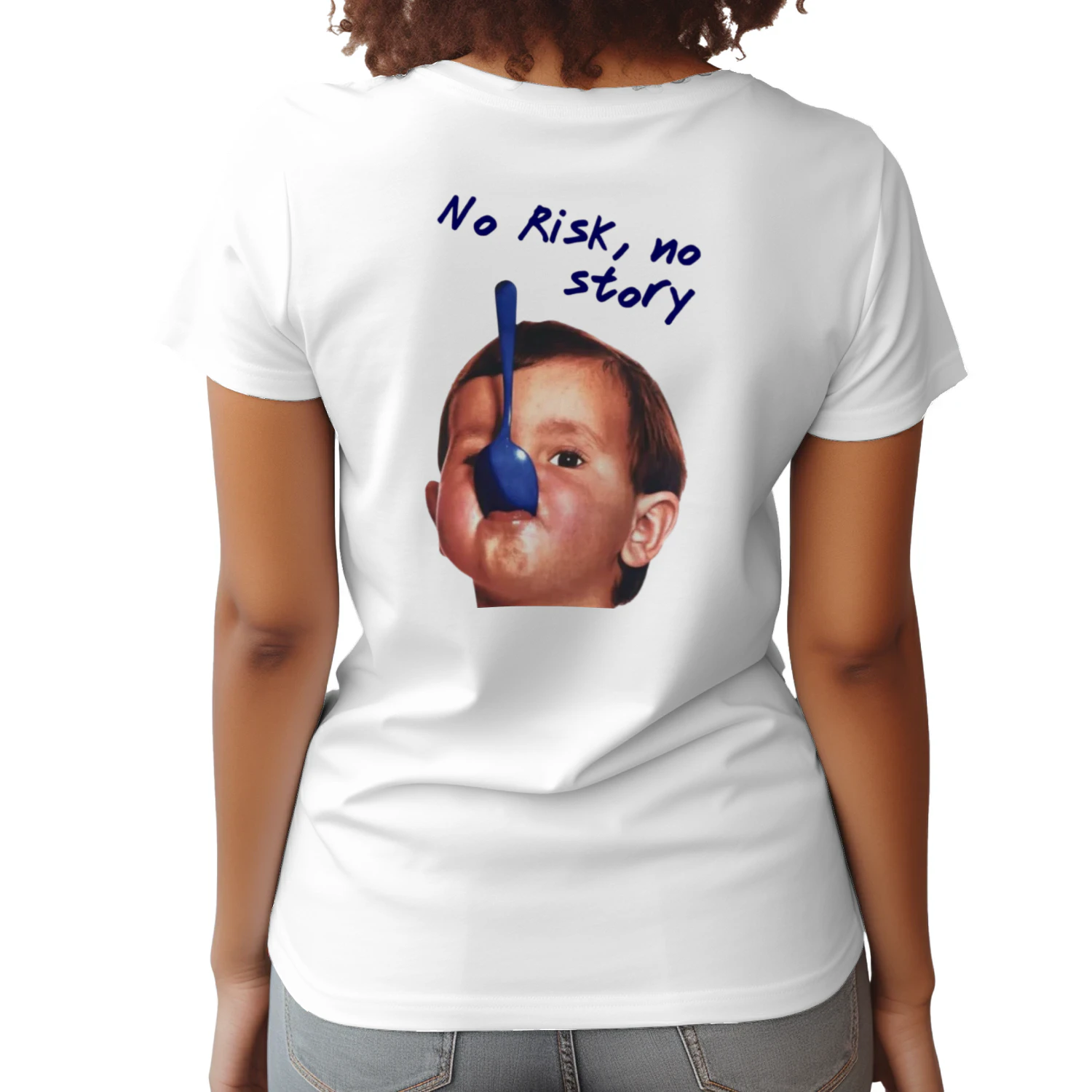 No risk No story . White T-shirt