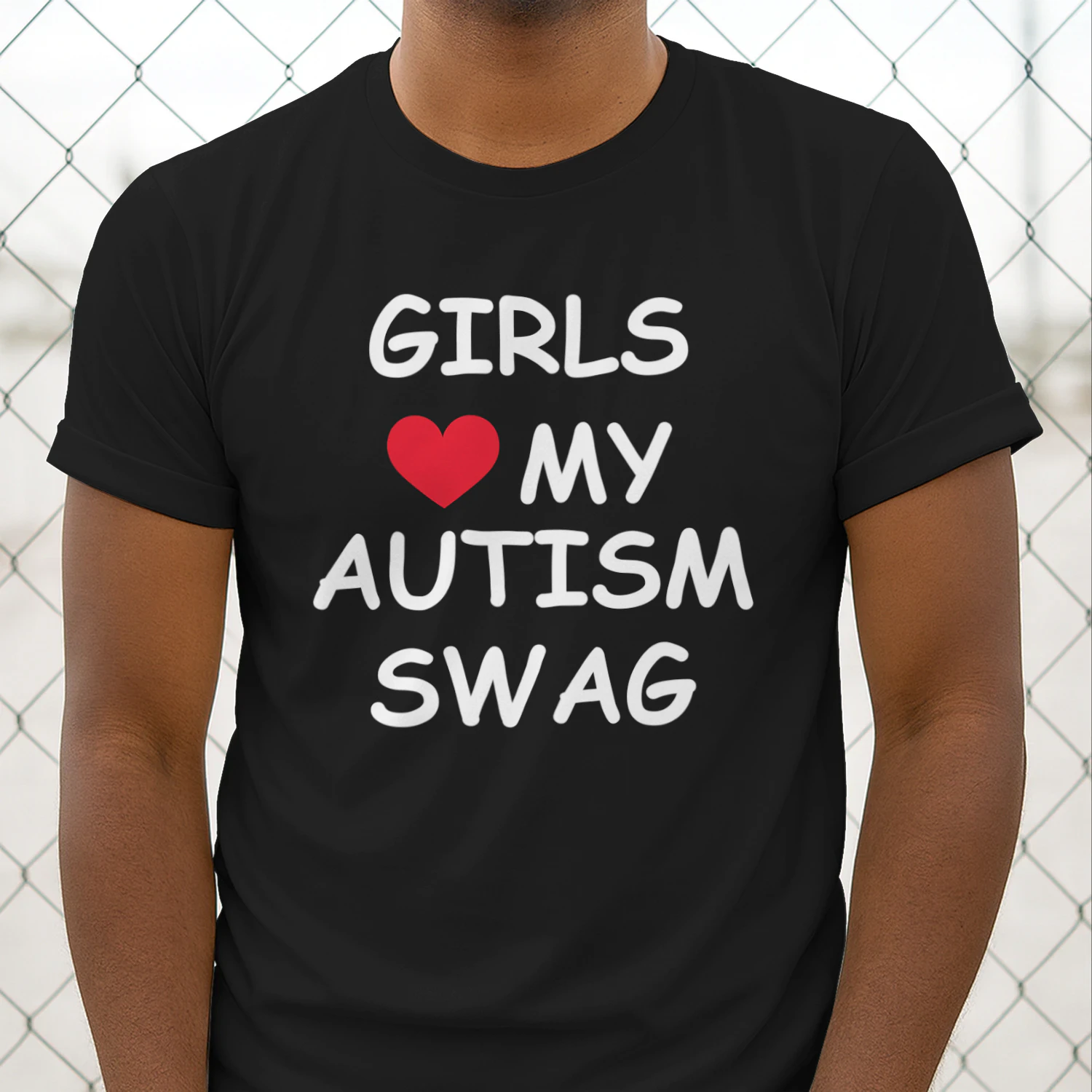 girls love my autism swag