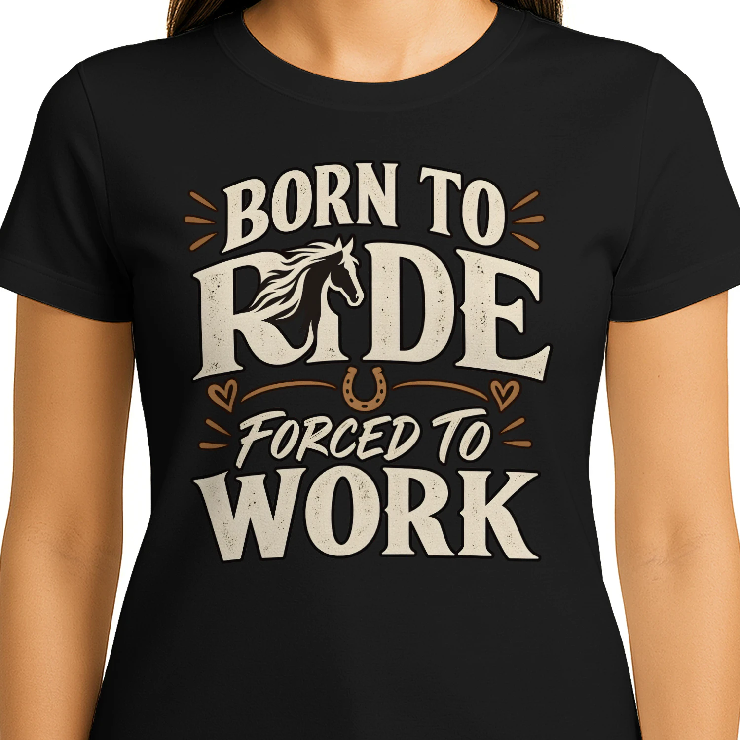 Born To Ride, Forced To Work – Funny Horse Lover T-Shirt, Hoodie & Sweatshirt