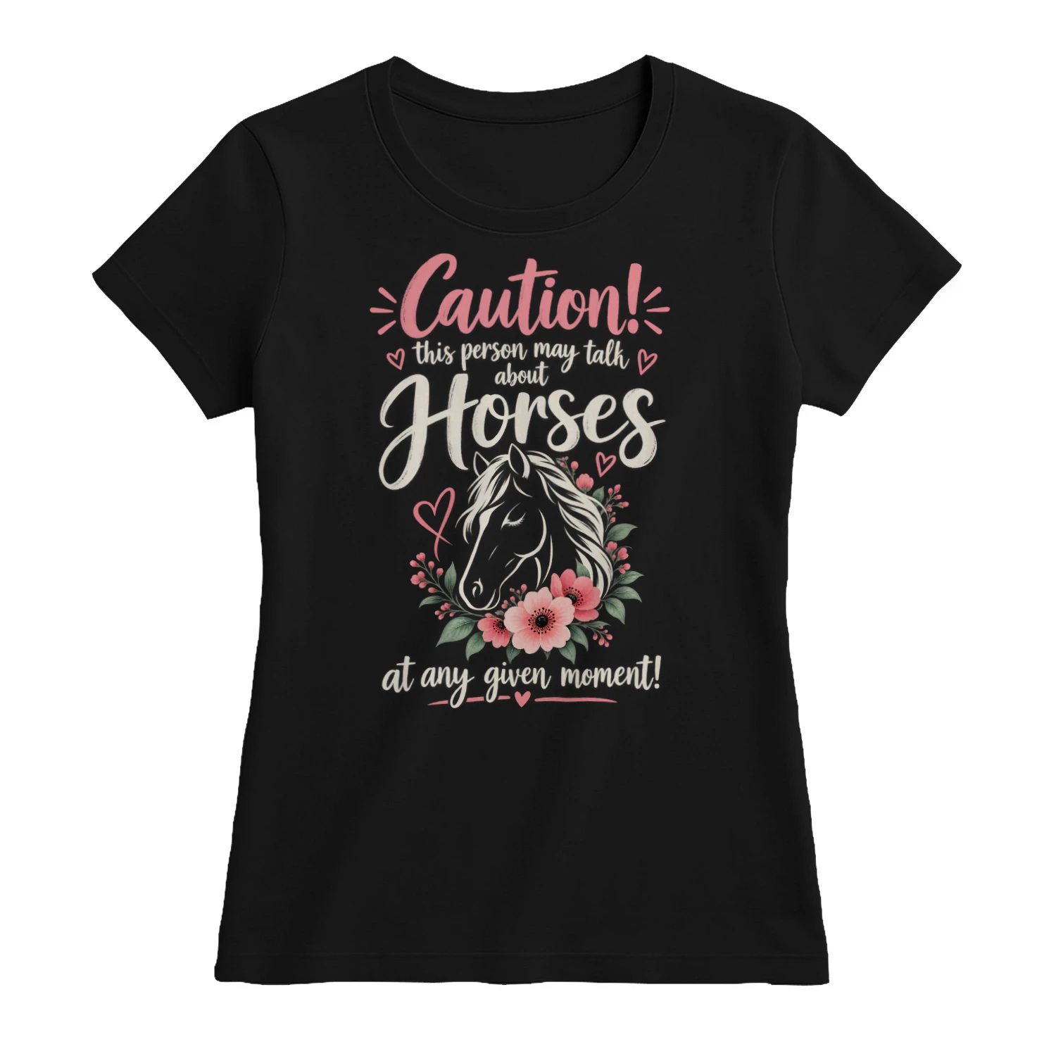 Caution! I May Talk About Horses – Funny Horse Lover T-Shirt, Hoodie & Sweatshirt