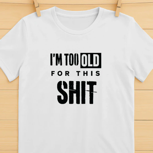 I'M TOO OLD