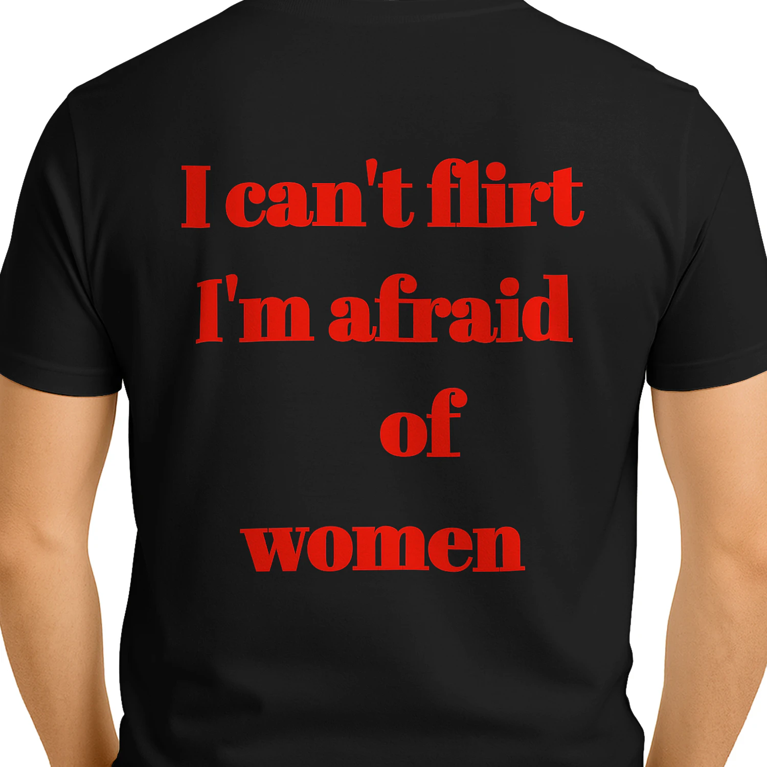 I CAN'T FLIRT I'M AFRAID OF WOMEN Classic Men's T-shirt