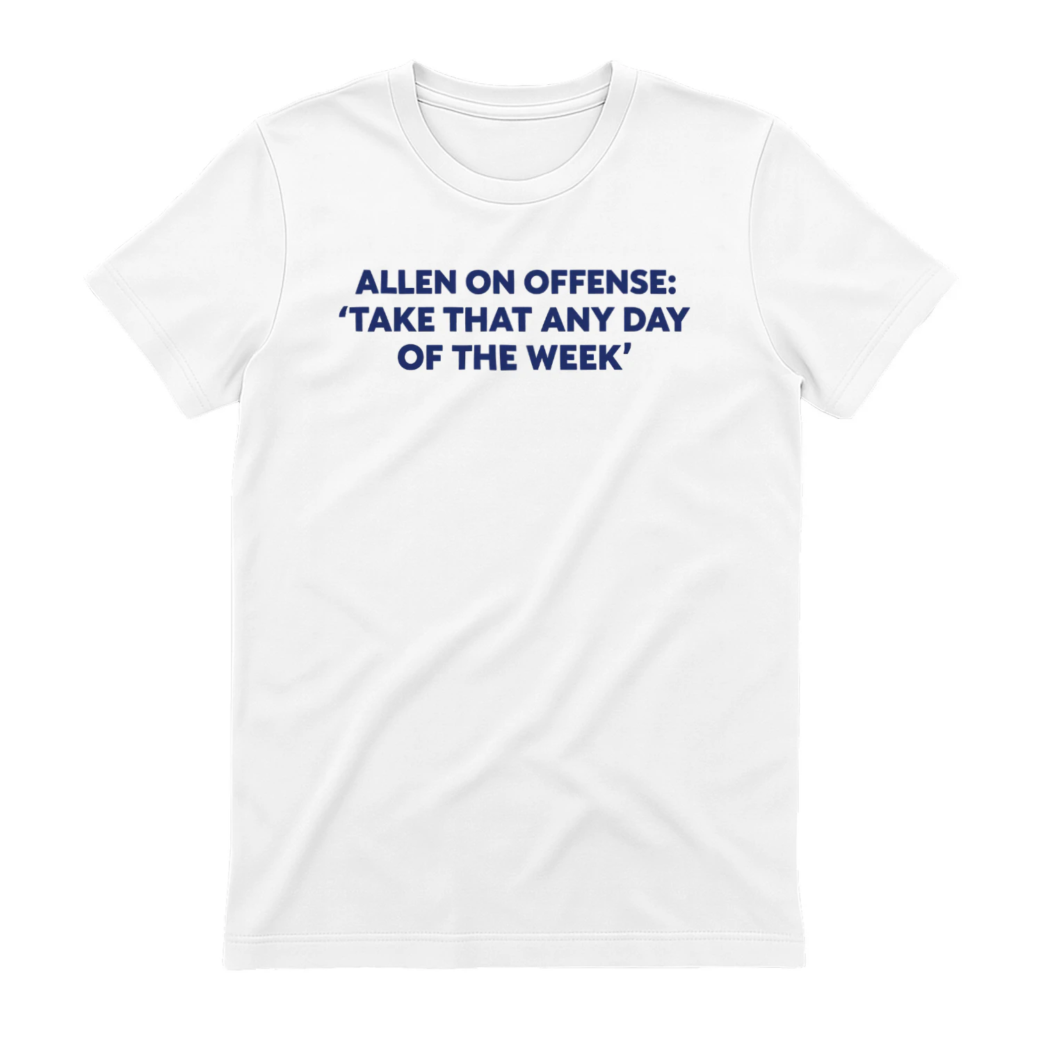 On Offense Take That Any Day Of The Week Shirt