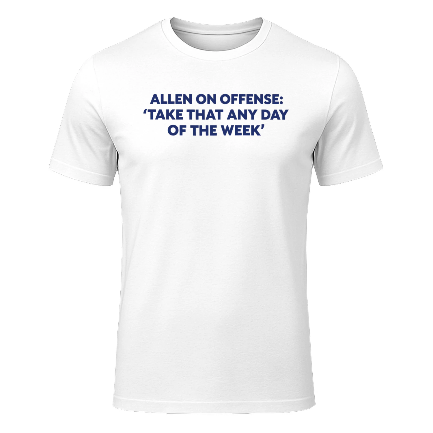 On Offense Take That Any Day Of The Week Shirt