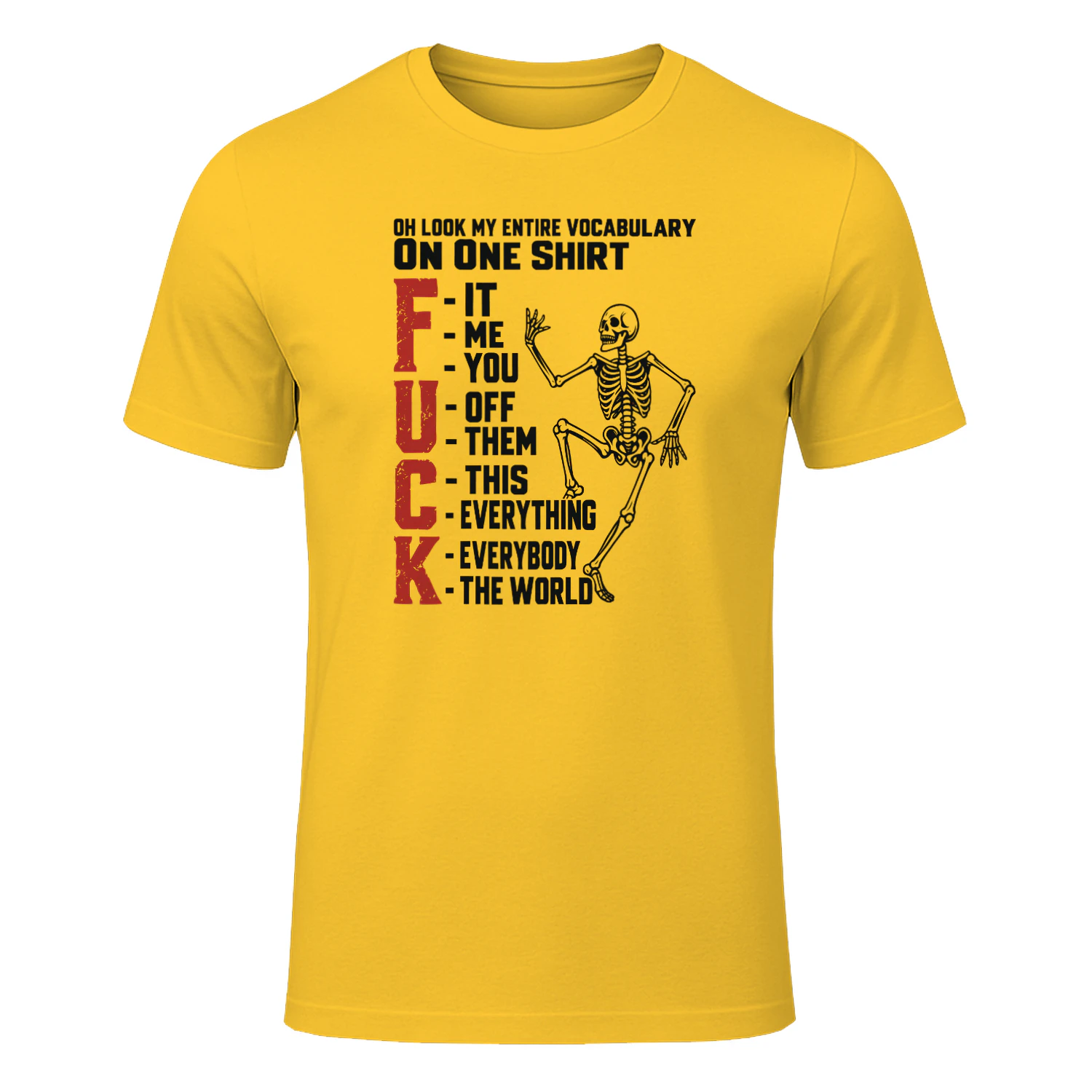 Skeleton Oh Look My Entire Vocabulary On One Shirt