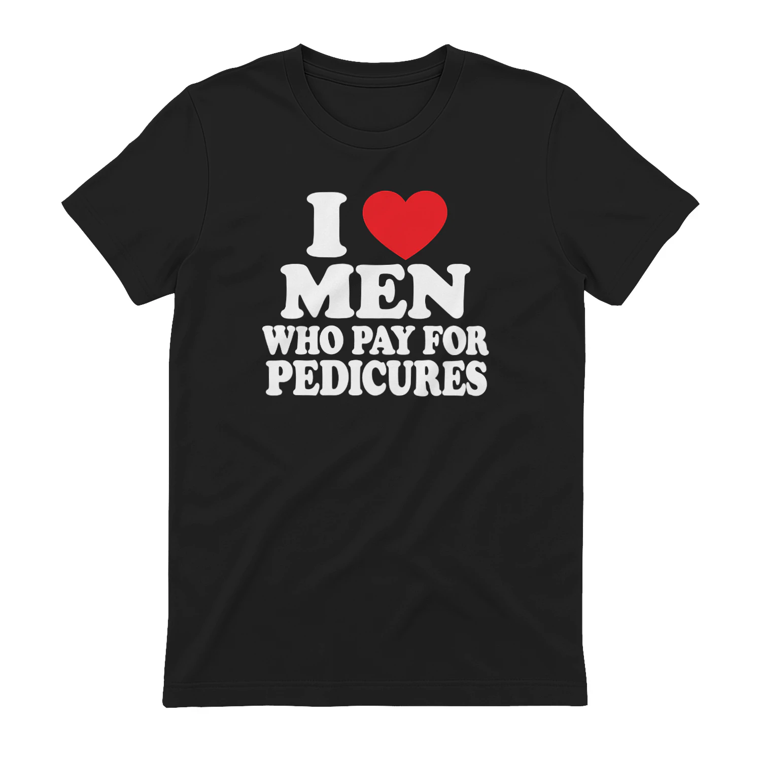 I Love Men Who Pay For Pedicures Shirt