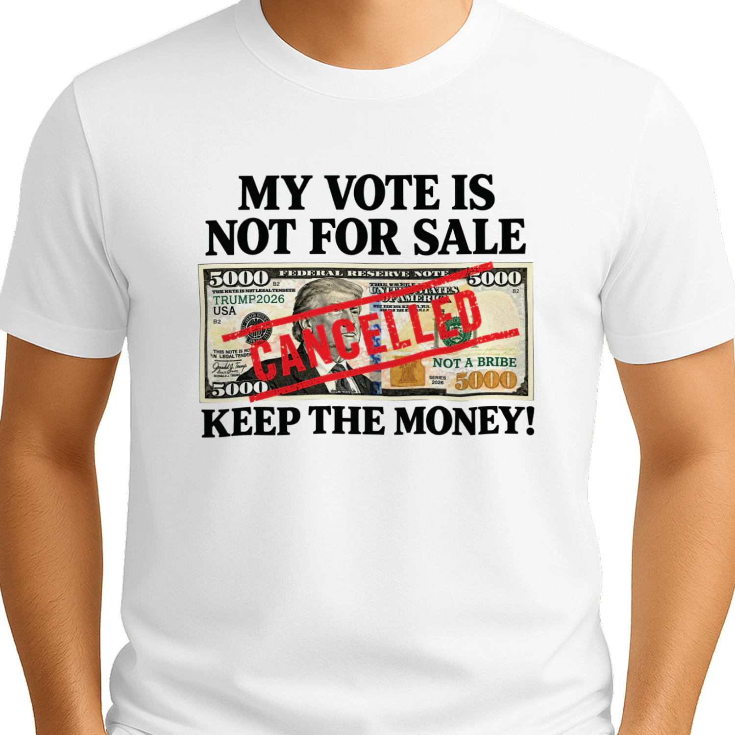 My Vote Is Not For Sale $5000 Keep The Money Shirt