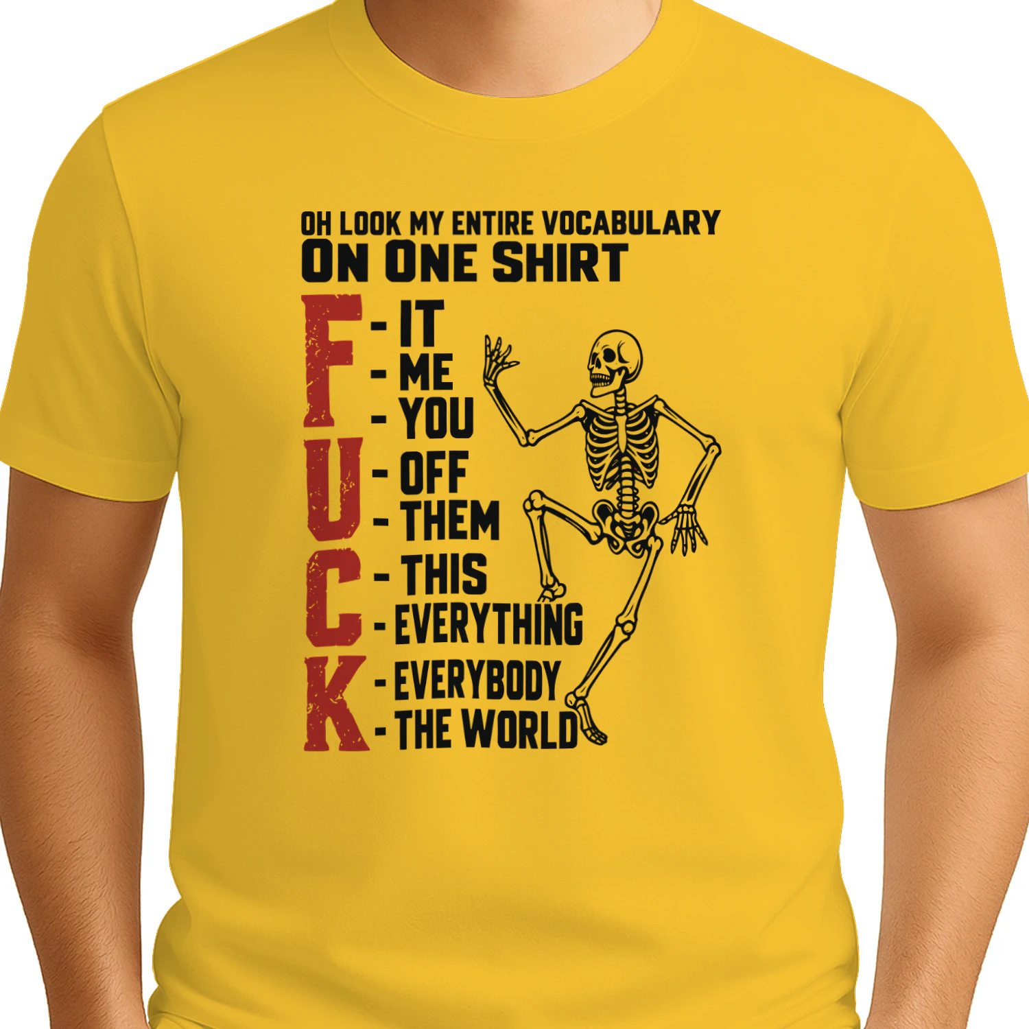 Skeleton Oh Look My Entire Vocabulary On One Shirt