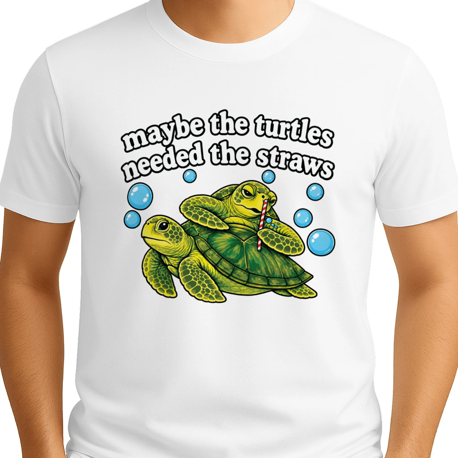 Maybe The Turtles Needed The Straws Shirt