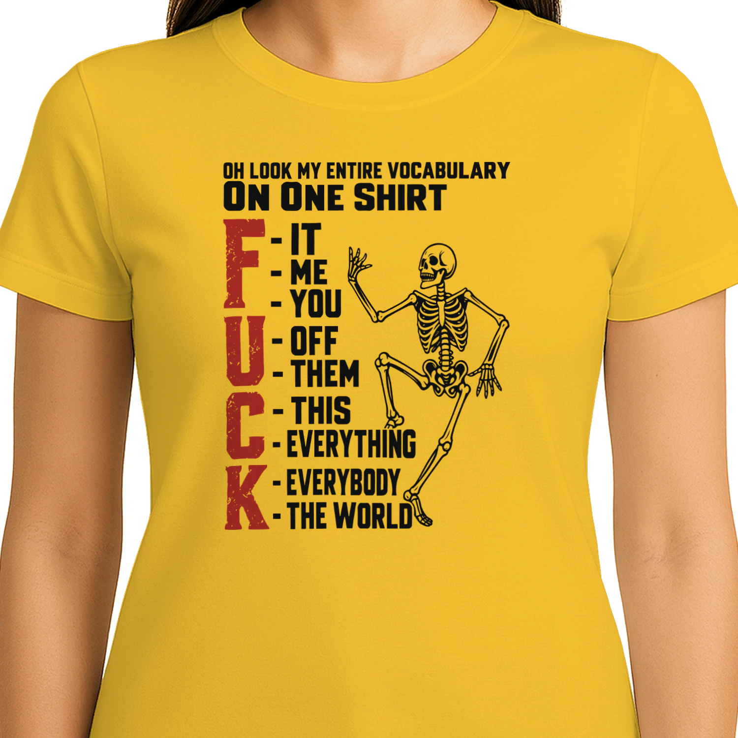 Skeleton Oh Look My Entire Vocabulary On One Shirt