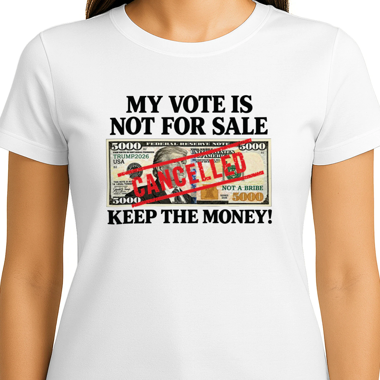 My Vote Is Not For Sale $5000 Keep The Money Shirt