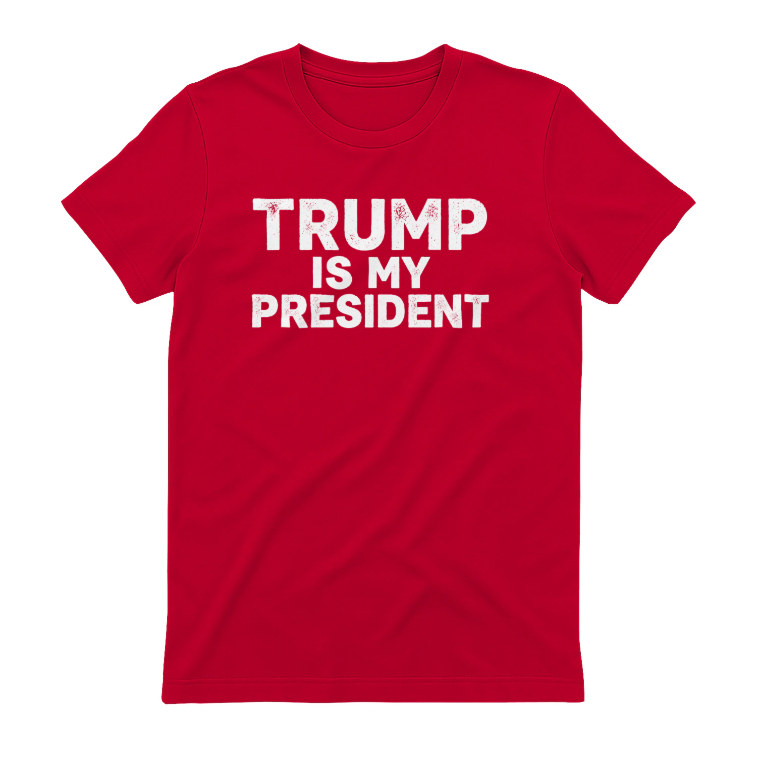 Is My President
