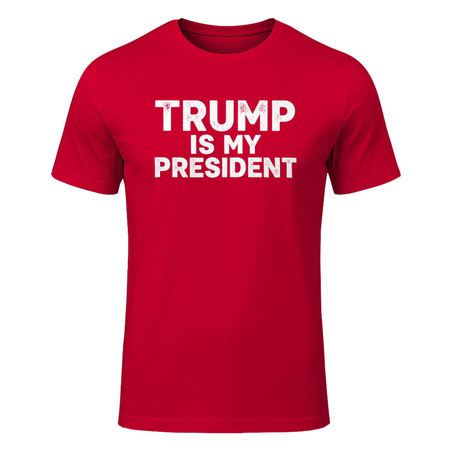  Is My President