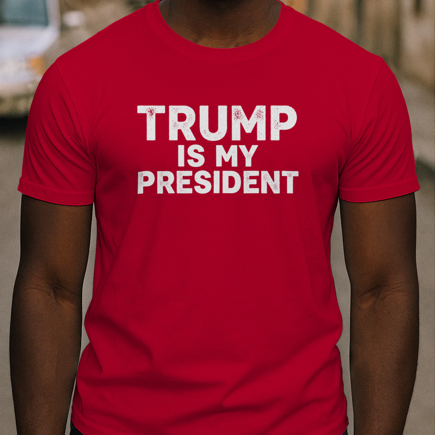  Is My President