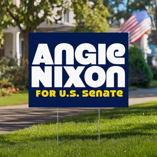 Angie Nixon for US Senate Yard Sign