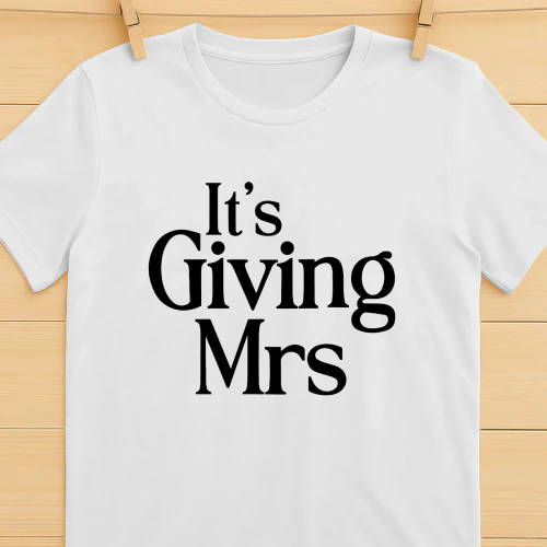 It's Giving Mrs Shirt