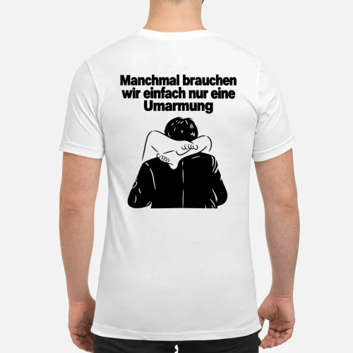 Manchmal brauchen wir nur eine Umarmung