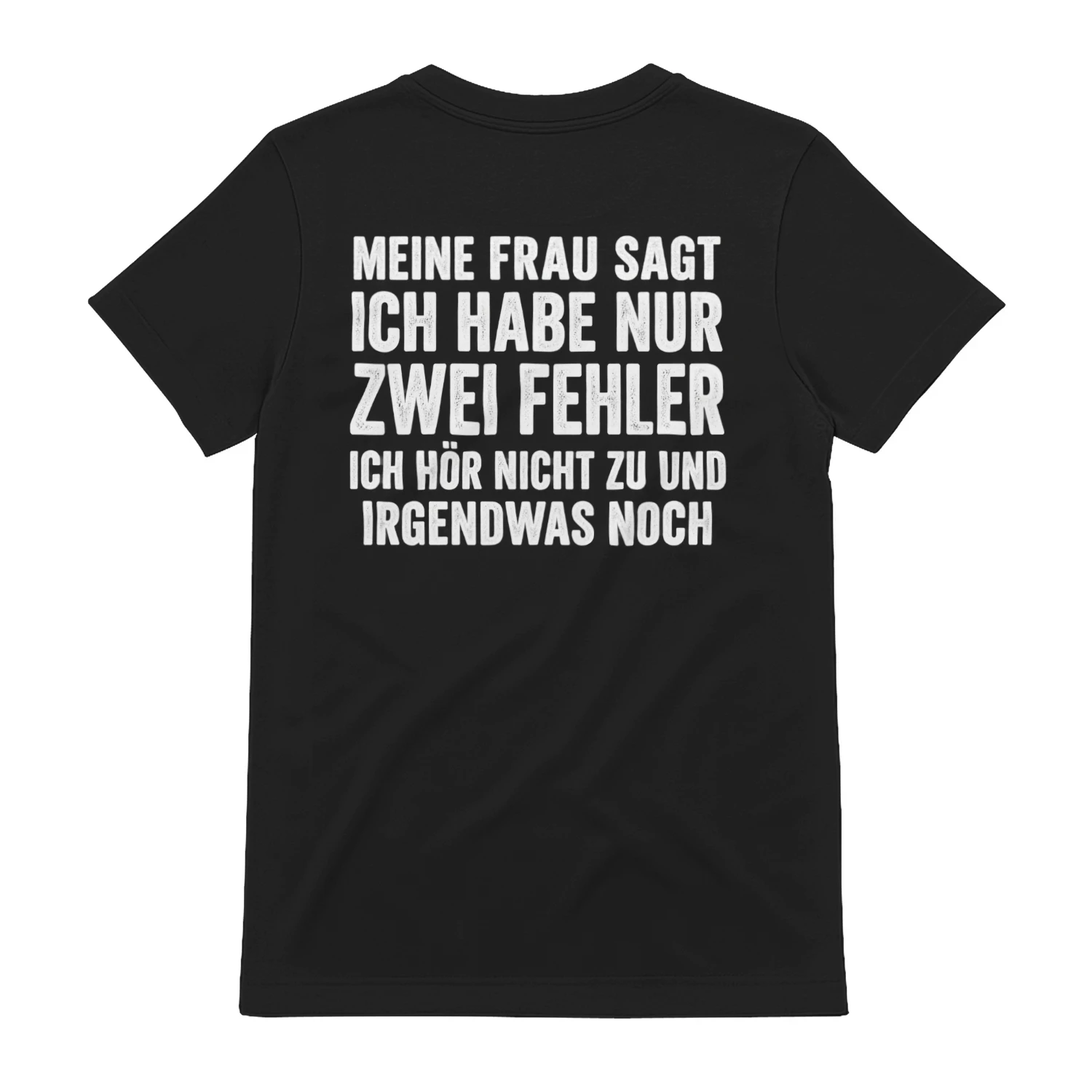Meine Frau Sagt Ich Habe Nur Zwei Fehler T-shirt 