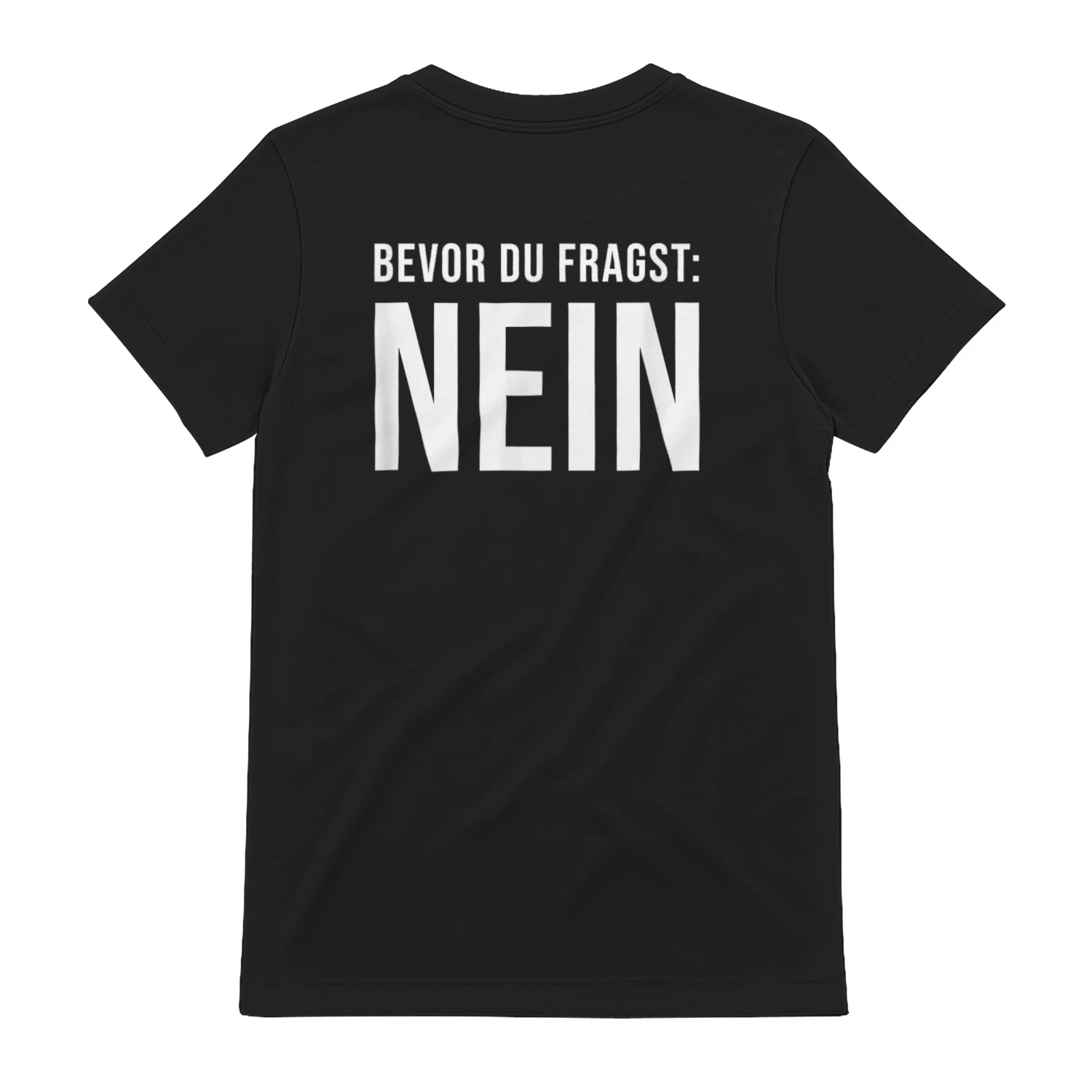 Bevor Du Fragst NEIN T-shirt 