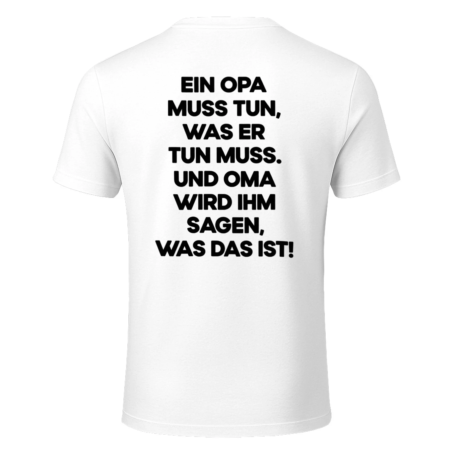Ein opa muss tun was ein opa tun muss T-shirt 