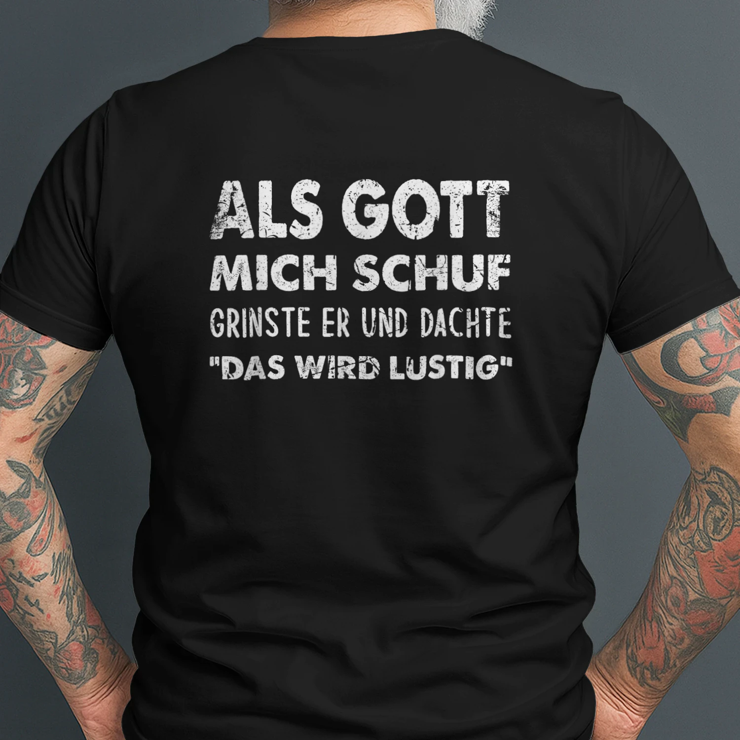 Als Gott Mich Schuf Grinste Er T-shirt 