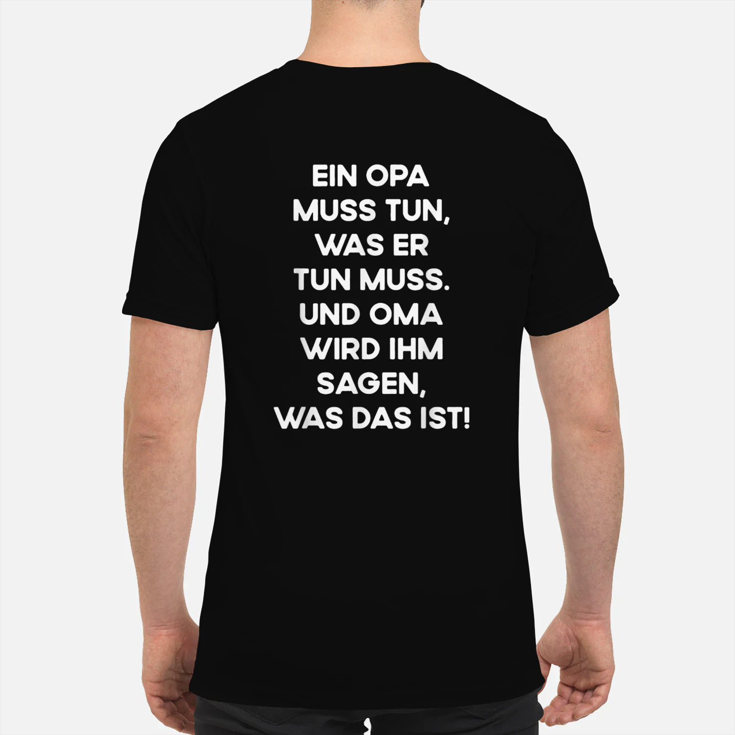 A Grandpa Must Do What He Has To Do T-shirt 