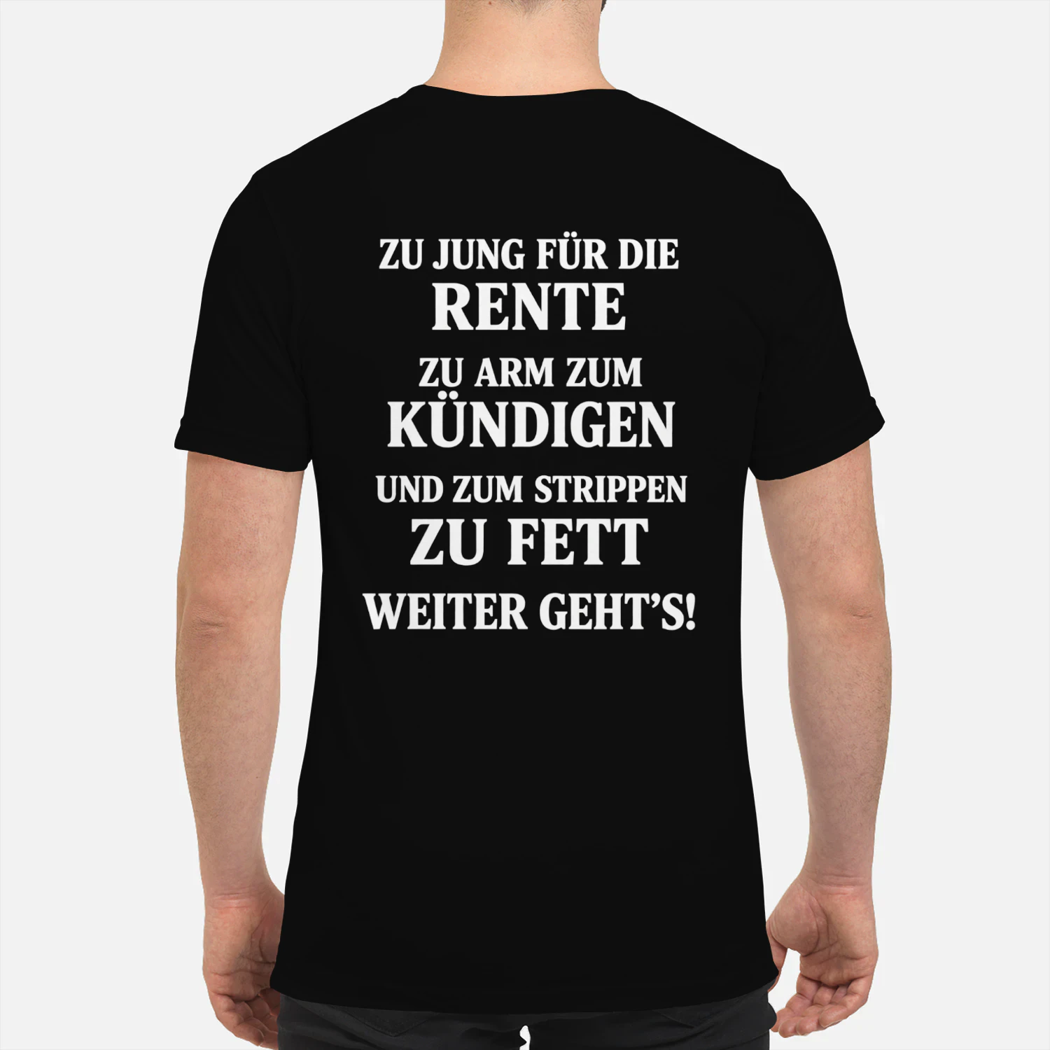 Zu Jung für die Rente T-Shirt