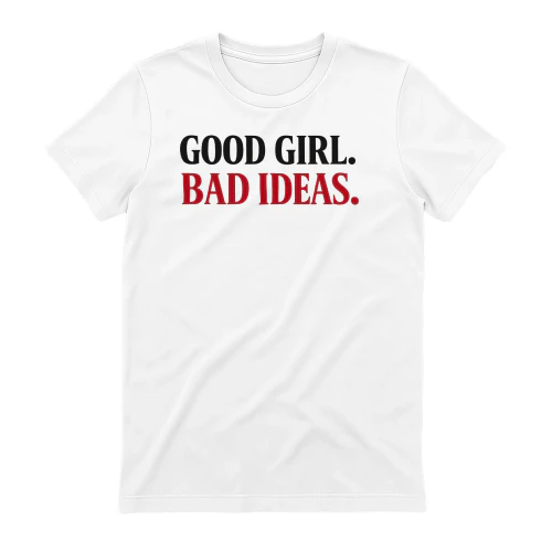 Good Girl Bad Ideas