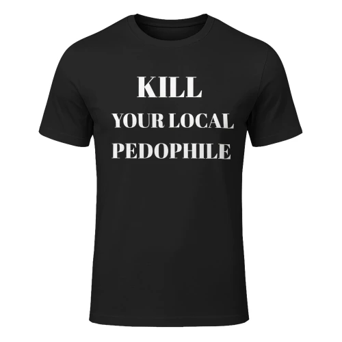 KILL YOUR LOCAL PEDOPHILE