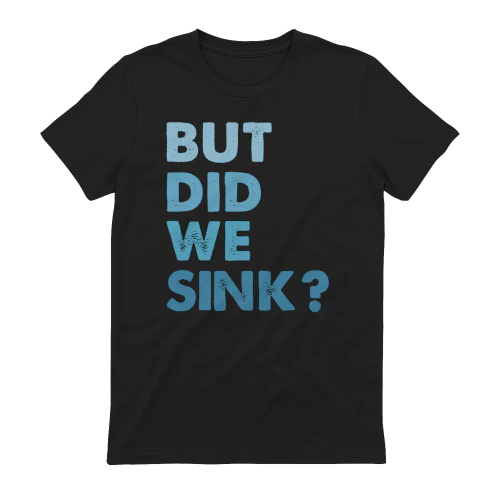 Funny But Did We Sink
