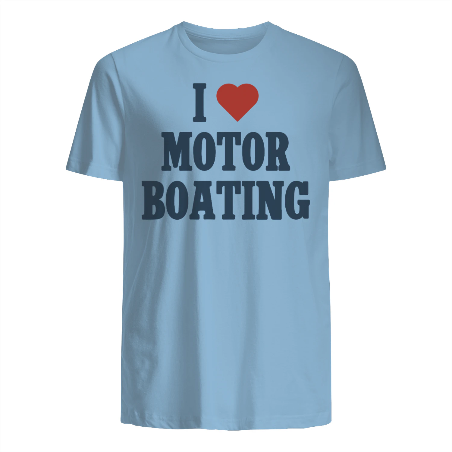 I Love Motor Boating T-Shirt – Funny Boating Gift for Motor Boat Lovers & Water Enthusiasts