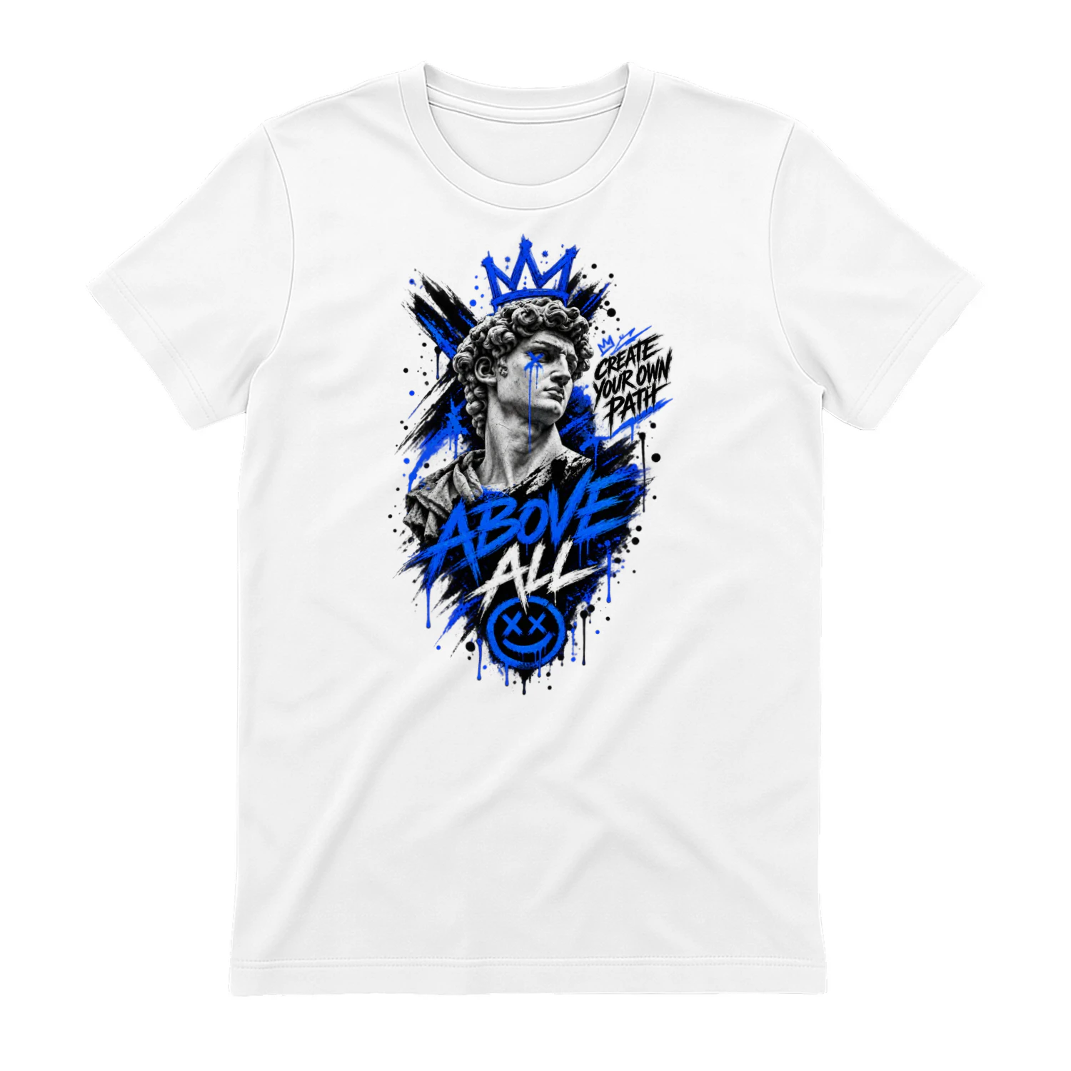 Above All – Create Your Own Path Streetwear T-Shirt