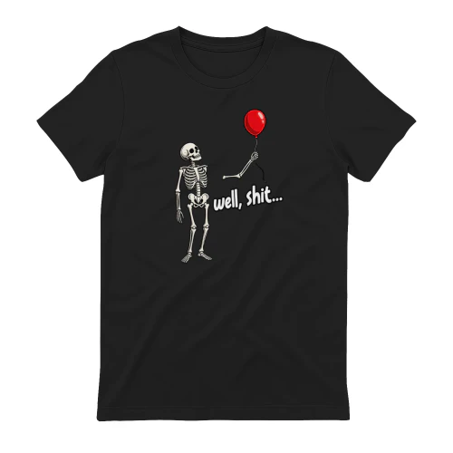 Funny Skeleton Red Balloon Shirt, Well Shrit Sarcastic Halloween Tee, Skeleton Arm Floating Away, Dark Humor Spooky Season T-Shirt