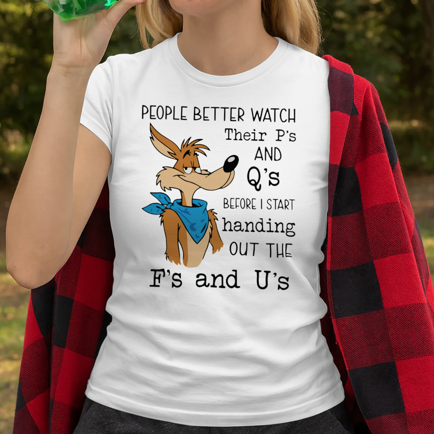 Wile E. Coyote people better watch their p’s and q’s before I start handing out the f’s and u’s shirt