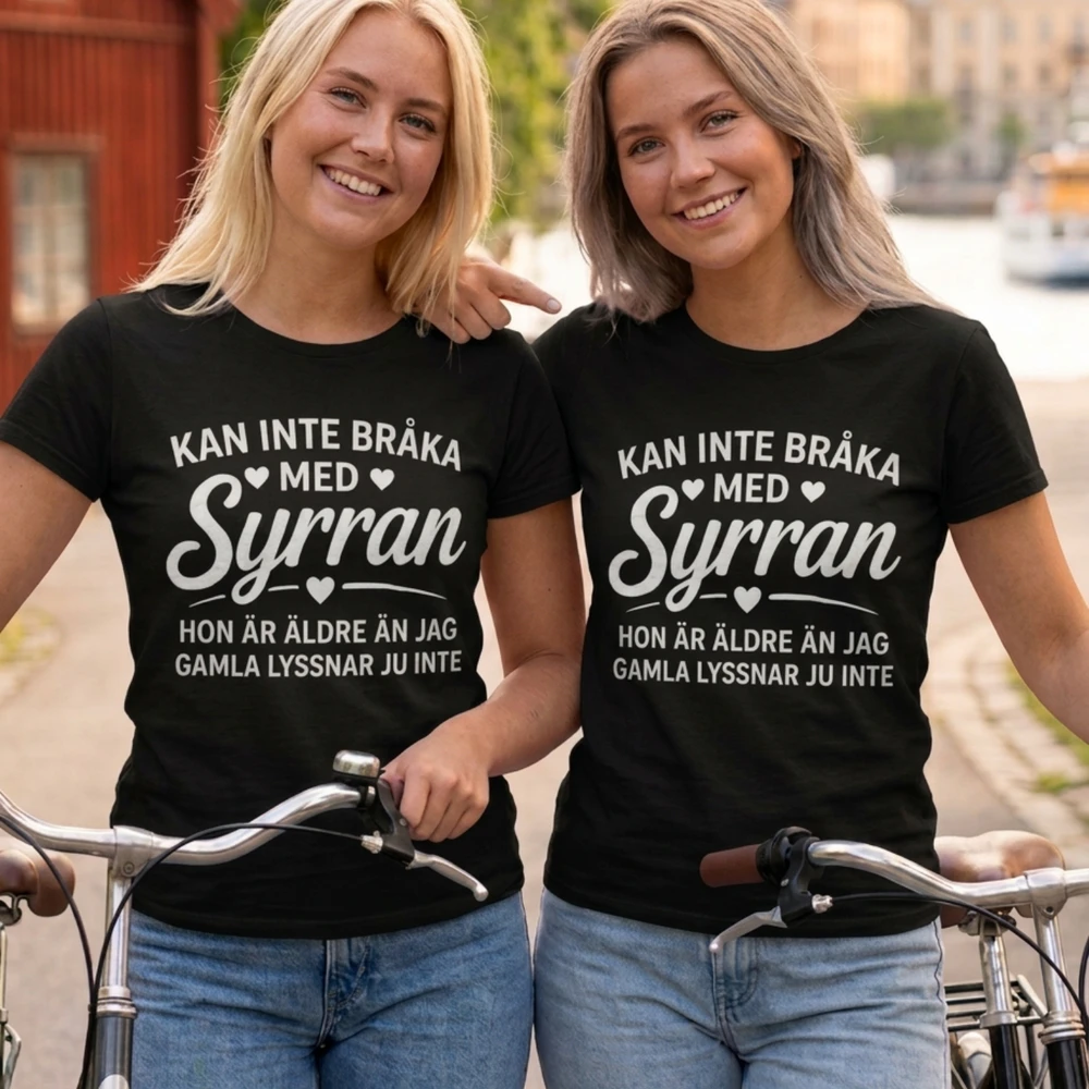 Kan inte bråka med Syrran — Hon är äldre än mig och gamla lyssnar inte