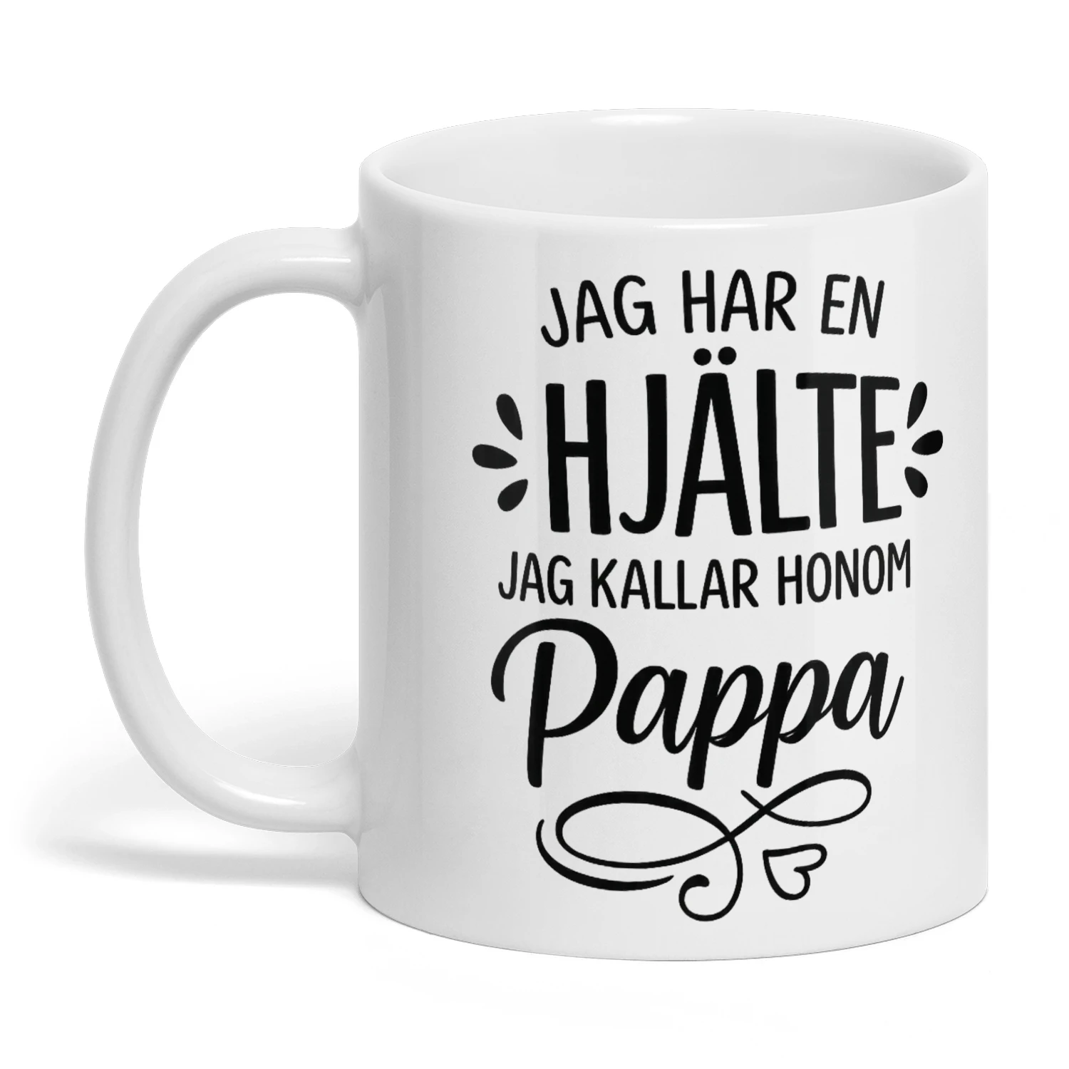 JAG HAR EN  HJÄLTE  JAG KALLAR HONOM  Pappa