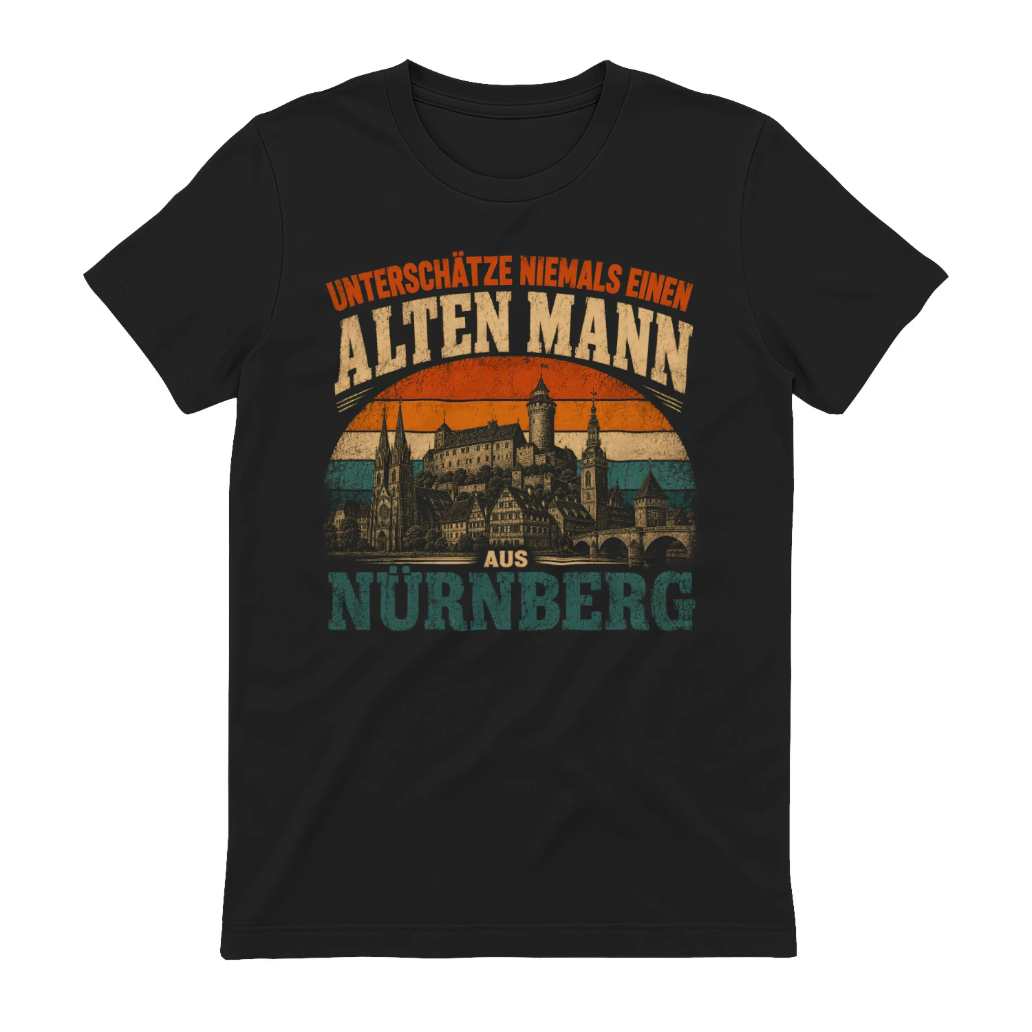 UNTERSCHÄTZE NIEMALS EINEN  ALTEN MANN  AUS  NÜRNBERG