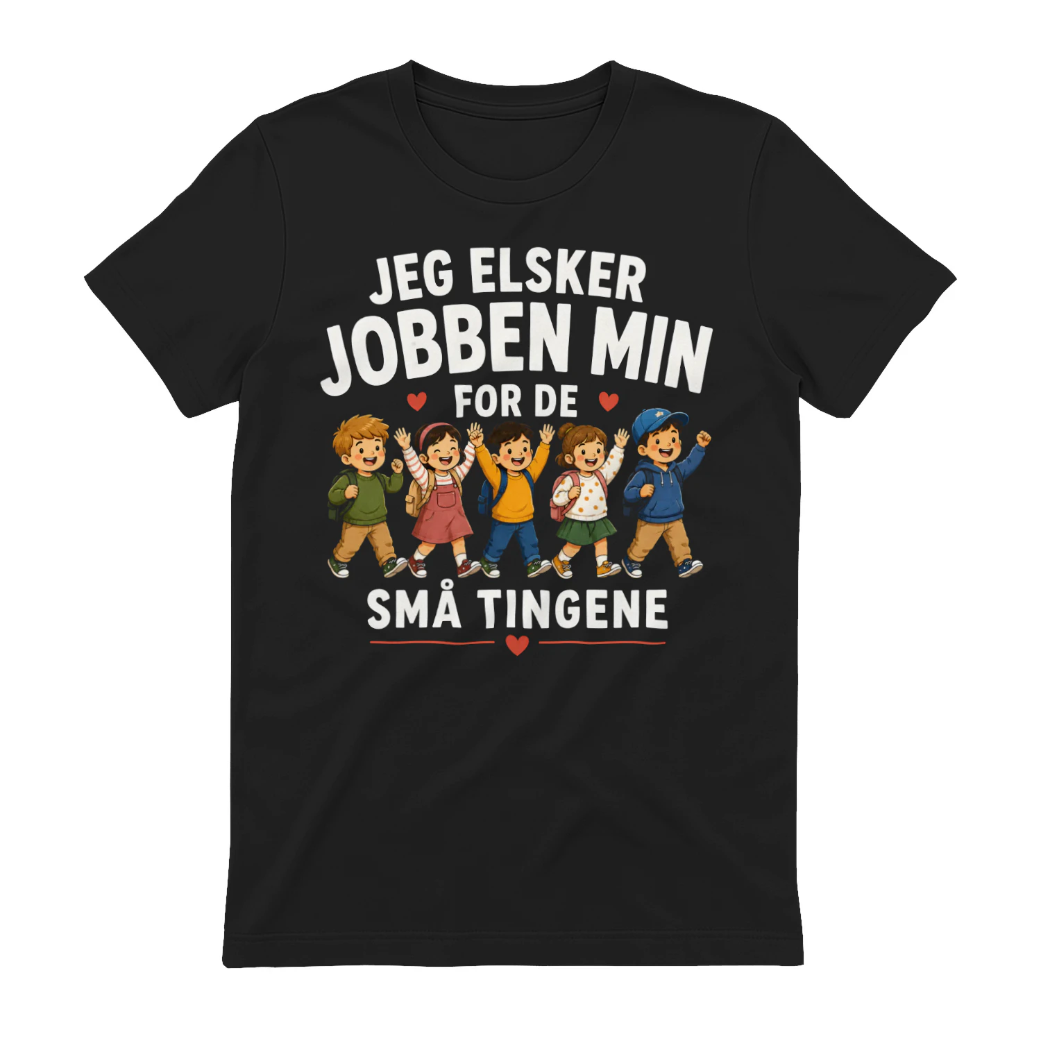 Jeg Elsker Jobben Min For De Små Tingene – Lærergave