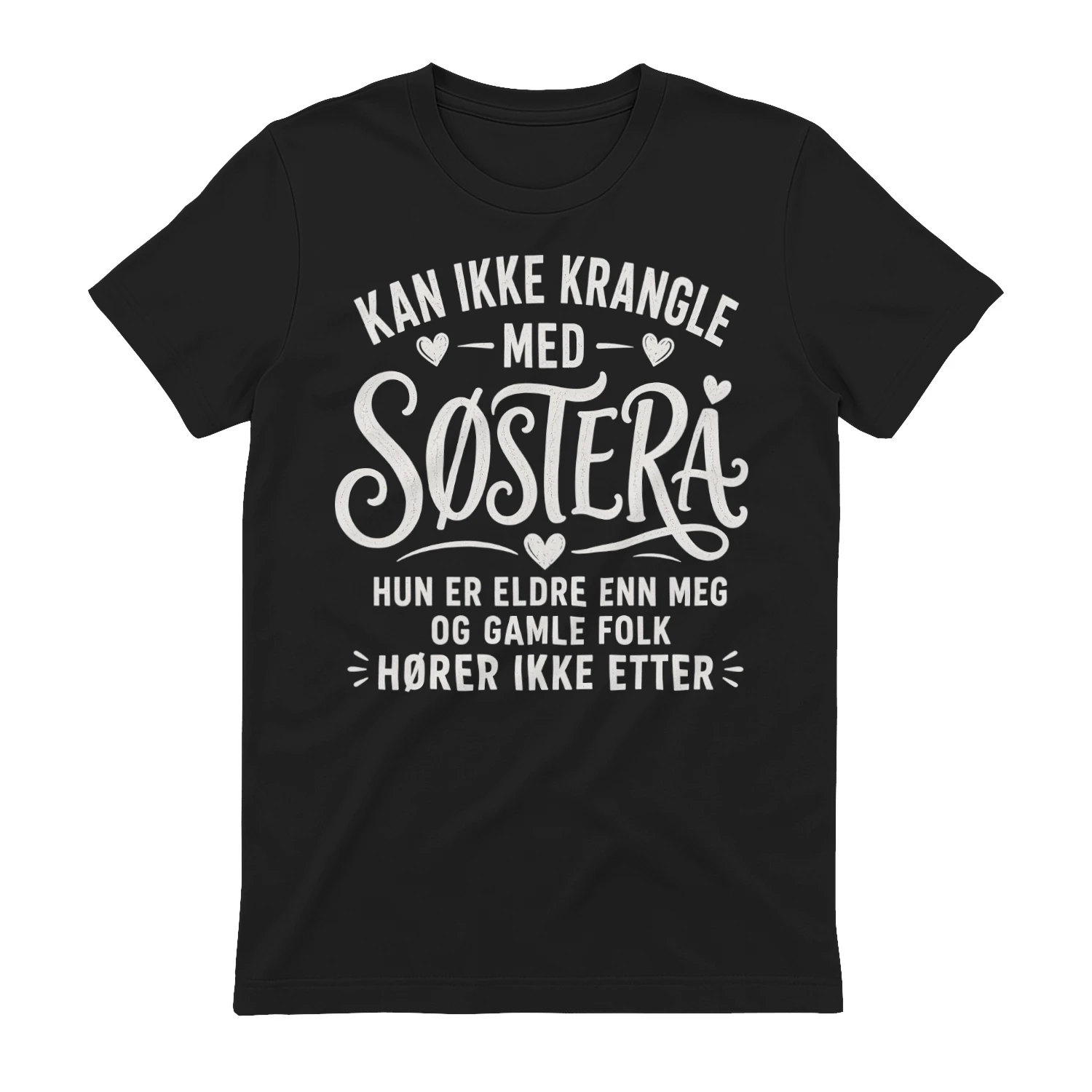 Kan Ikke Krangle Med Søstera – Morsomt Norsk Søsterdesign
