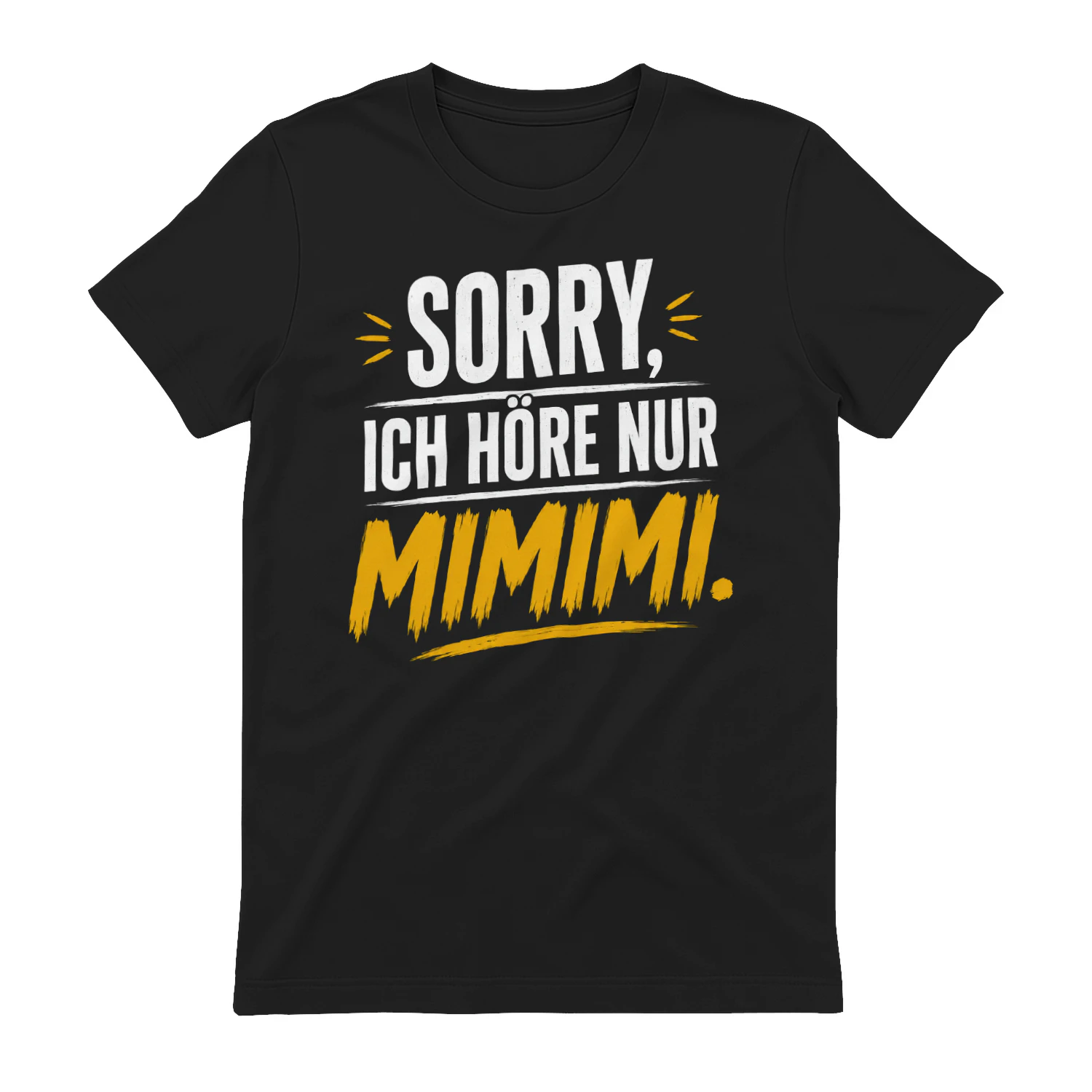 SORRY, ICH HÖRE NUR MIMIMI.