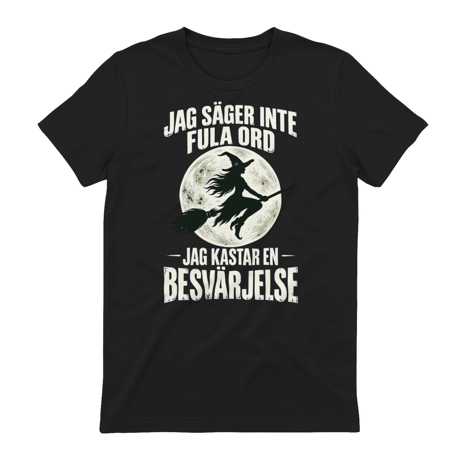JAG SÄGER INTE FULA ORD — JAG KASTAR EN BESVÄRJELSE