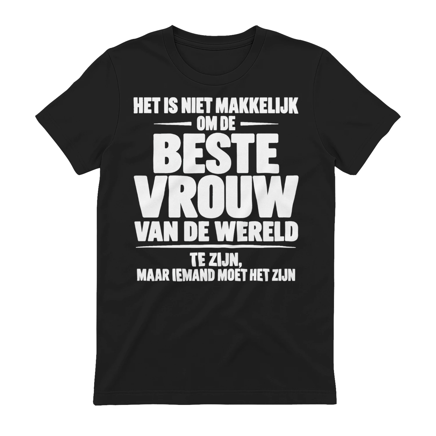 Het Is Niet Makkelijk – De Beste Vrouw van de Wereld | Grappig Cadeau voor Vrouwen