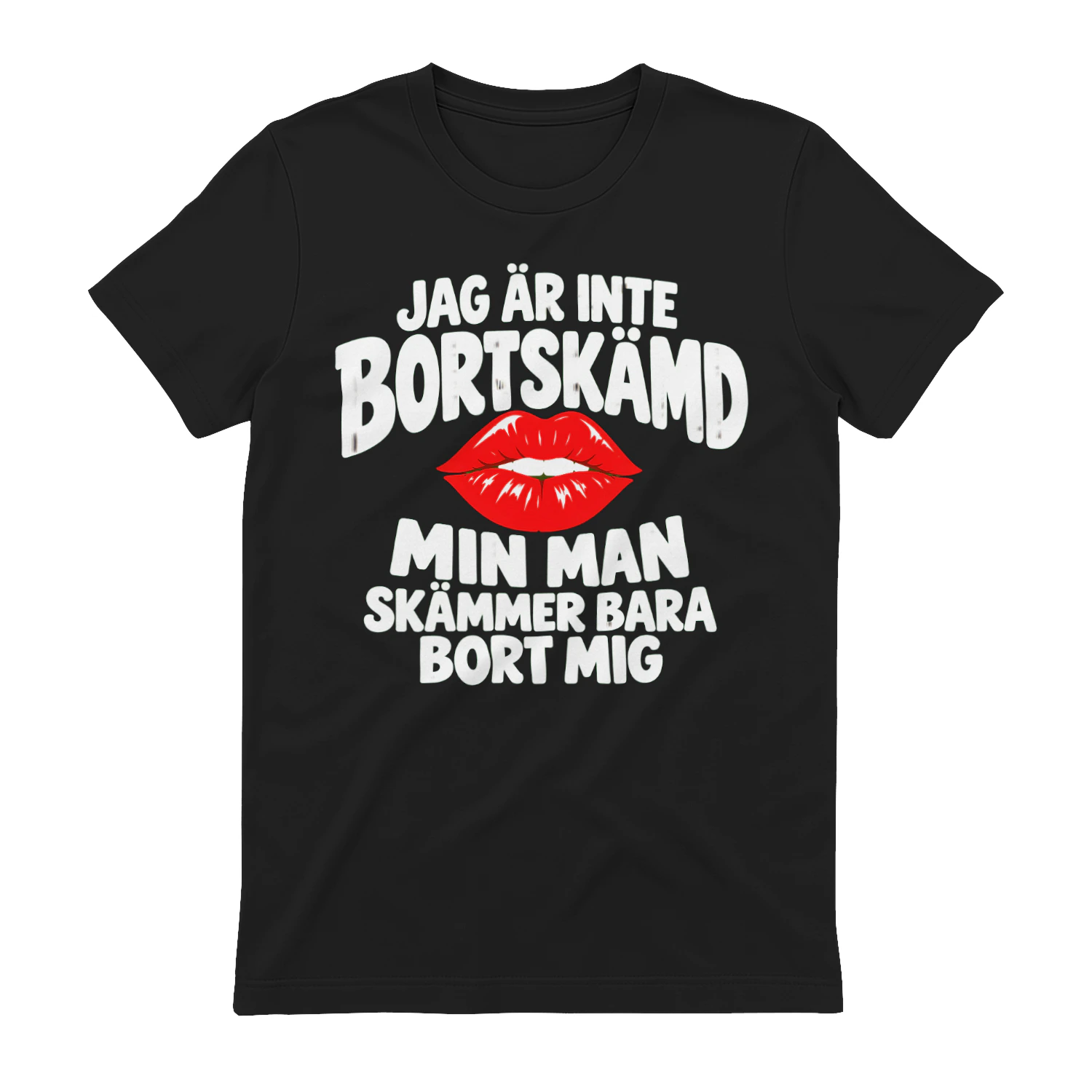 Jag Är Inte Bortskämd – Min Man Skämmer Bort Mig | Rolig Present till Fru