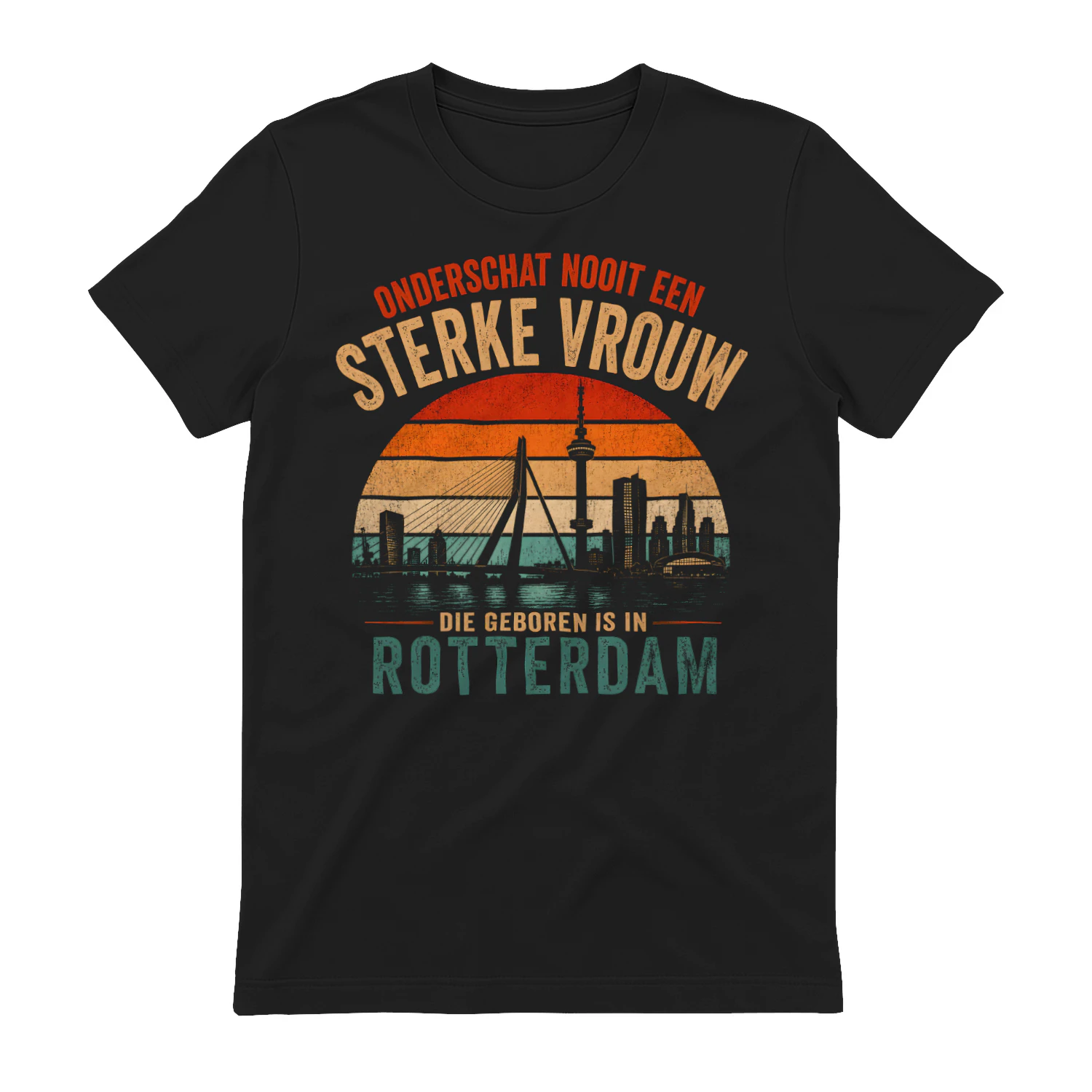 ONDERSCHAT NOOIT EEN STERKE VROUW DIE GEBOREN IS IN ROTTERDAM