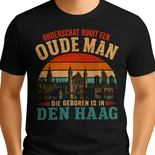 ONDERSCHAT NOOIT EEN OUDE MAN DIE GEBOREN IS IN DEN HAAG