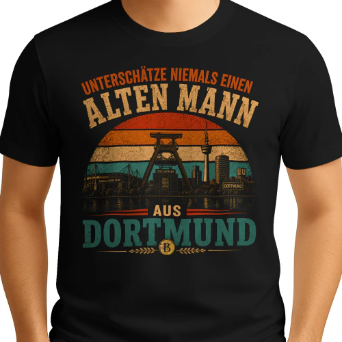 UNTERSCHÄTZE NIEMALS EINEN  ALTEN MANN  AUS  Dortmund