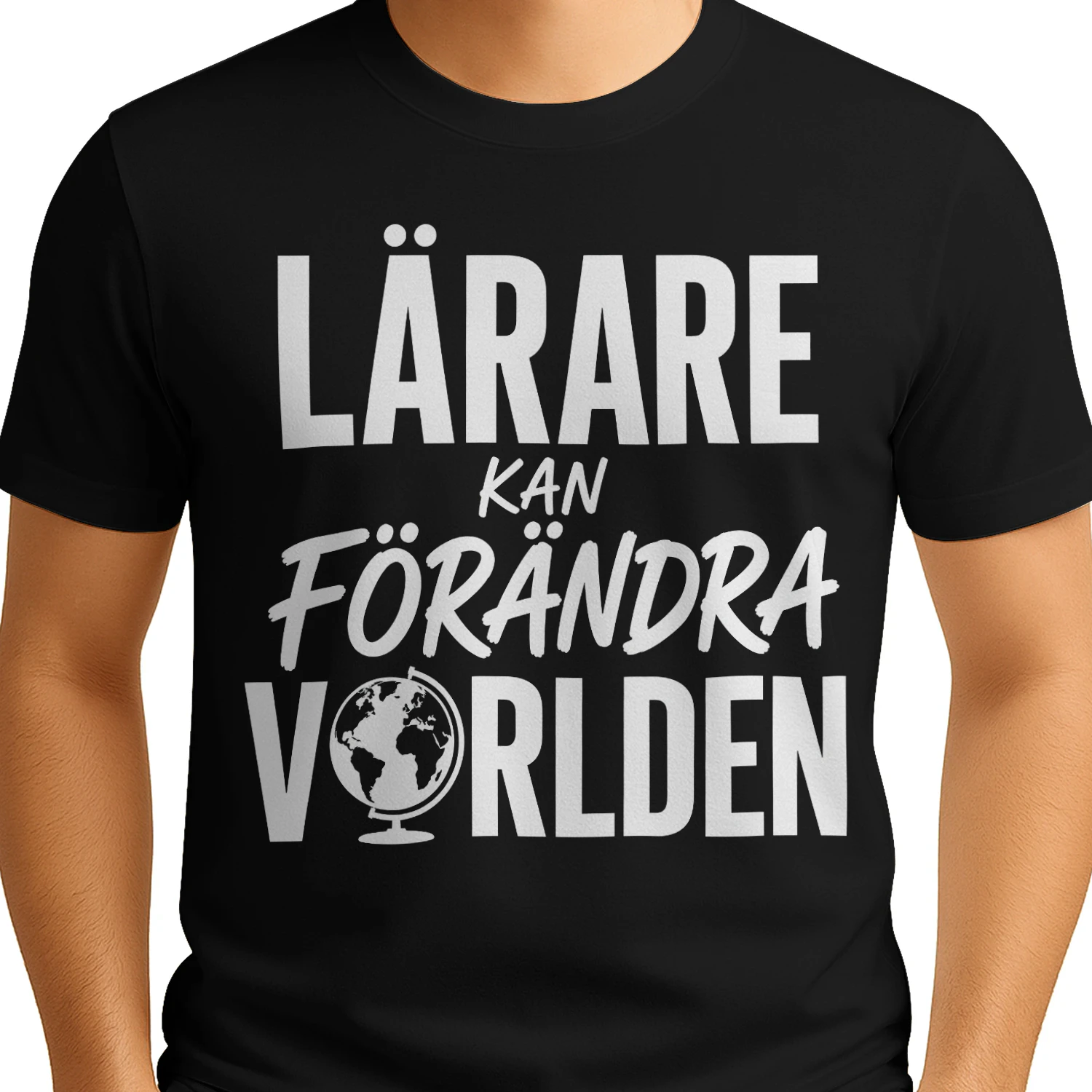 LÄRARE KAN FÖRÄNDRA VÄRLDEN