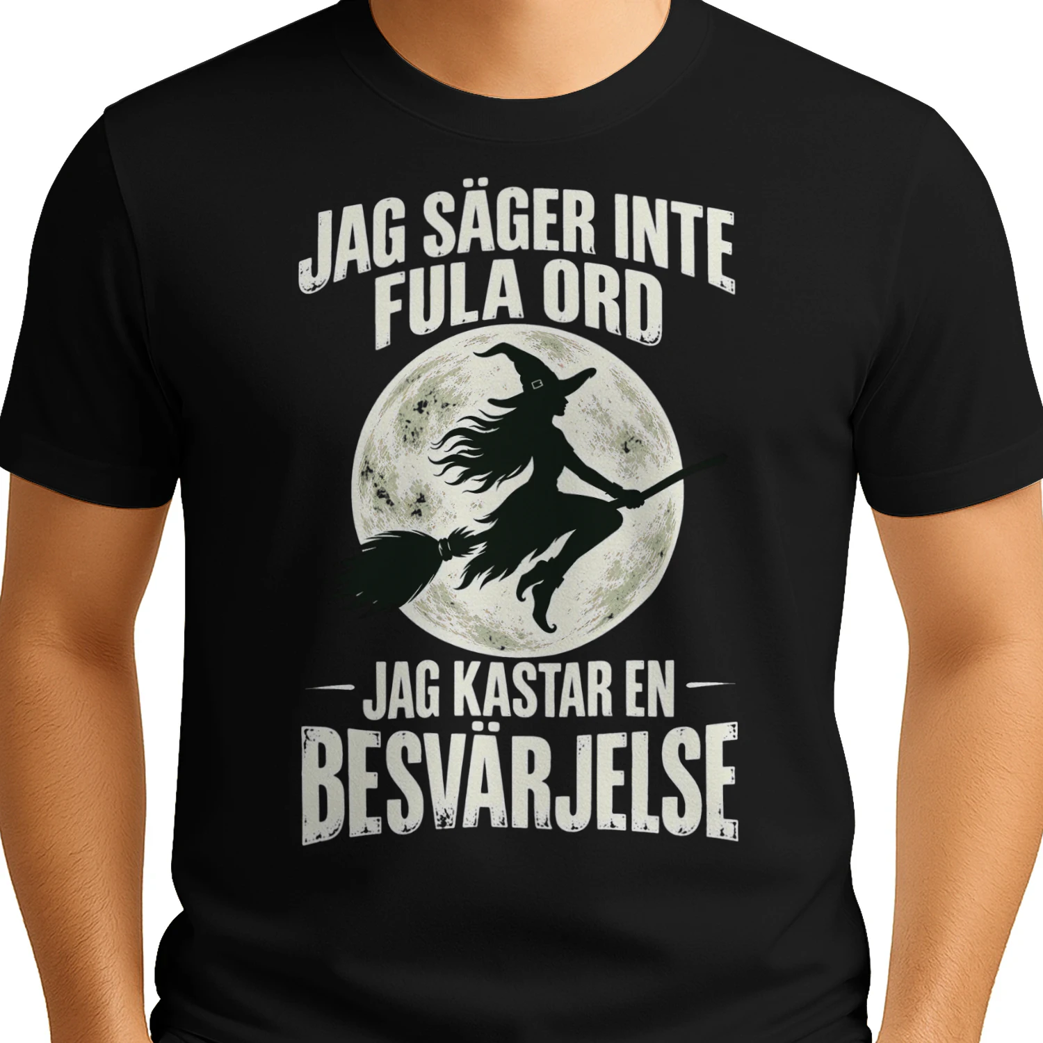 JAG SÄGER INTE FULA ORD — JAG KASTAR EN BESVÄRJELSE