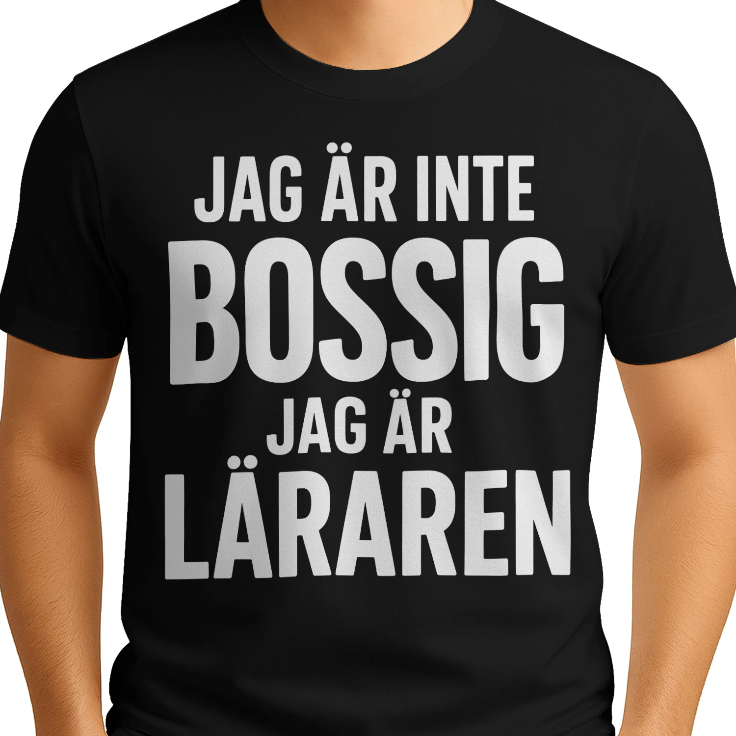 JAG ÄR INTE BOSSIG – JAG ÄR LÄRAREN